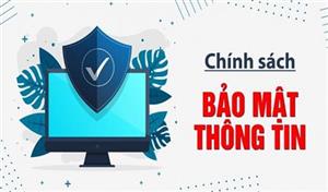 Chính sách quyền riêng tư bảo mật thông tin khách hàng